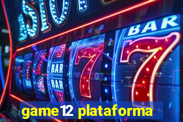 game12 plataforma