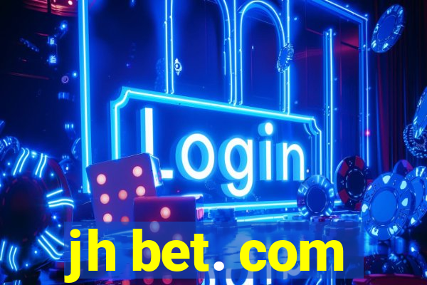 jh bet. com