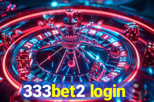 333bet2 login