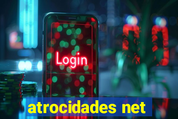 atrocidades net