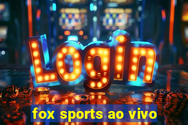 fox sports ao vivo