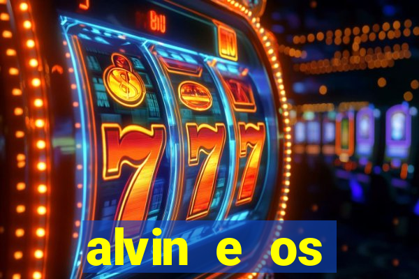 alvin e os esquilos redecanais