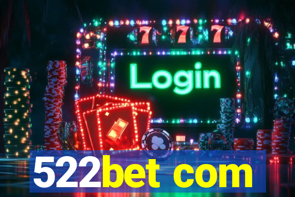 522bet com