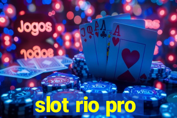 slot rio pro