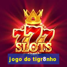 jogo do tigr8nho