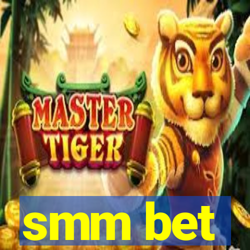 smm bet