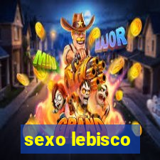 sexo lebisco