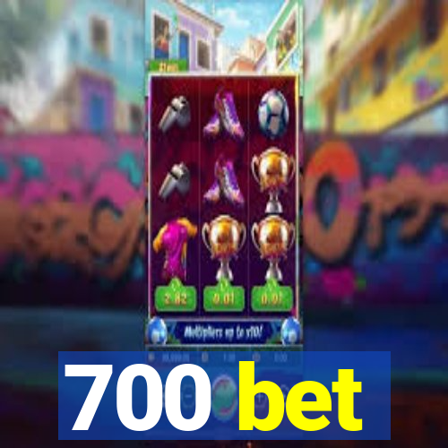 700 bet