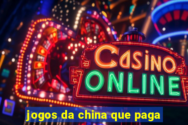 jogos da china que paga