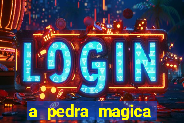 a pedra magica filme completo dublado gratis