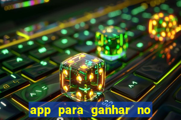 app para ganhar no jogo do tigre