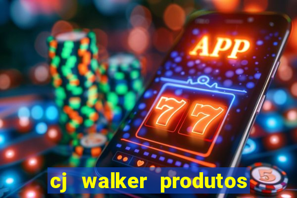 cj walker produtos onde comprar