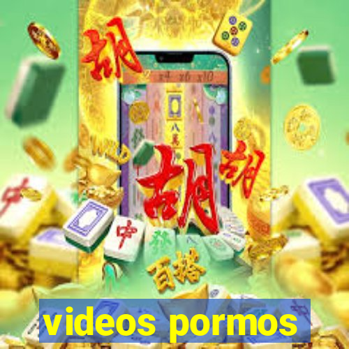 videos pormos