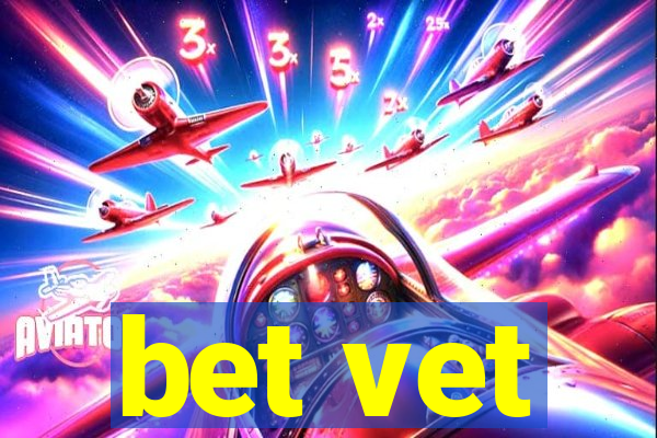 bet vet