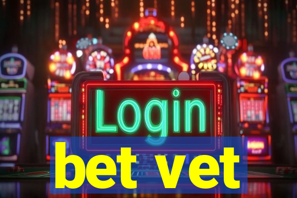 bet vet