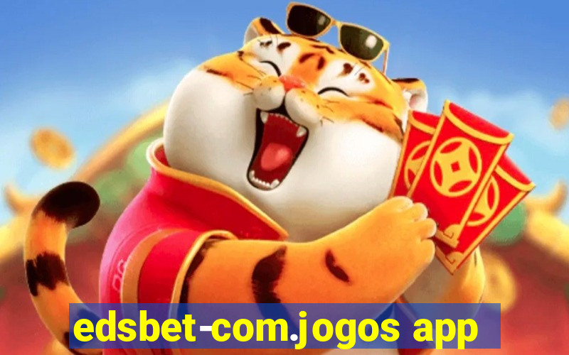 edsbet-com.jogos app