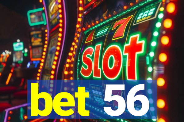 bet 56