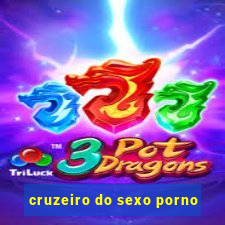 cruzeiro do sexo porno