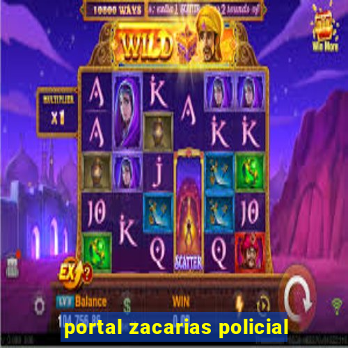 portal zacarias policial