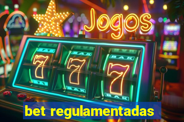 bet regulamentadas