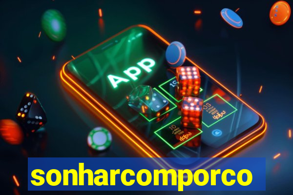 sonharcomporco