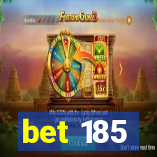 bet 185