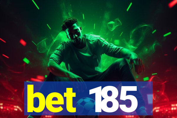 bet 185