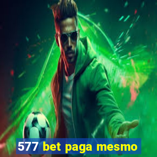 577 bet paga mesmo