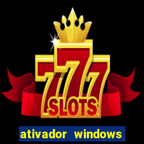 ativador windows loader 7