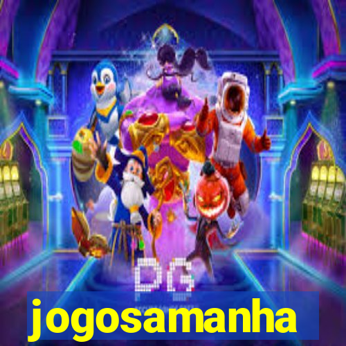 jogosamanha