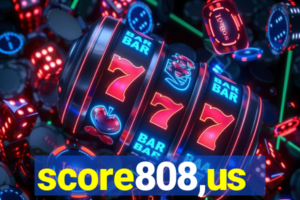 score808,us