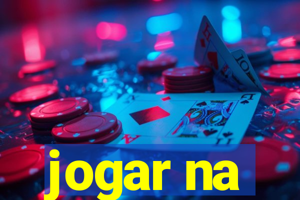 jogar na