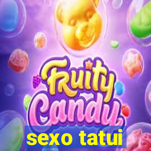 sexo tatui