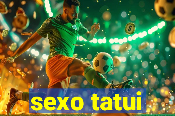 sexo tatui