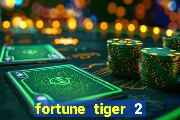 fortune tiger 2 revenge download