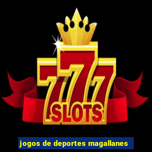 jogos de deportes magallanes