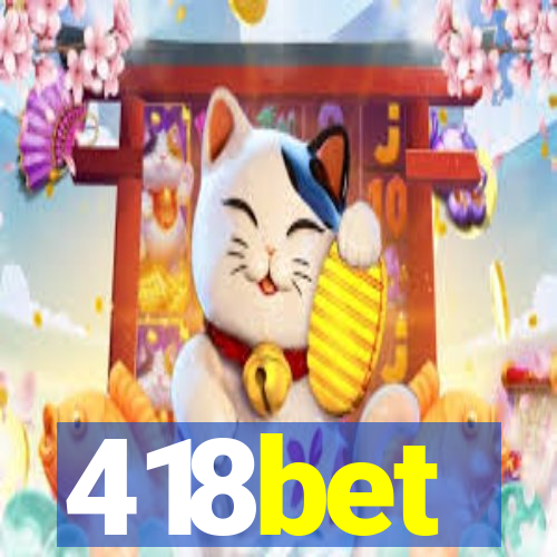 418bet