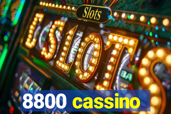 8800 cassino