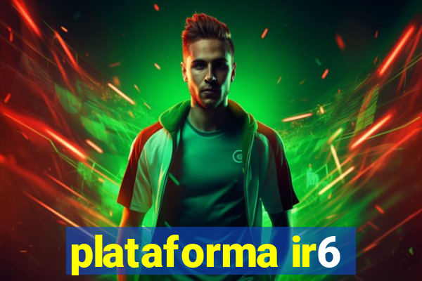 plataforma ir6