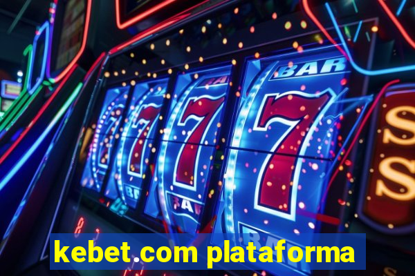 kebet.com plataforma