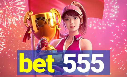 bet 555