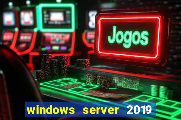 windows server 2019 iso pt-br download