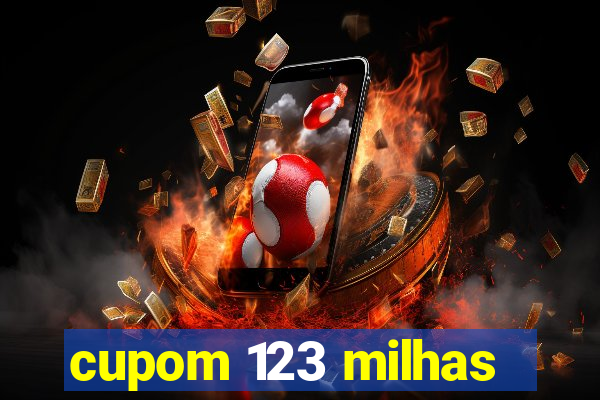 cupom 123 milhas