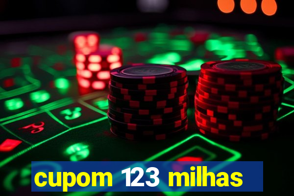 cupom 123 milhas