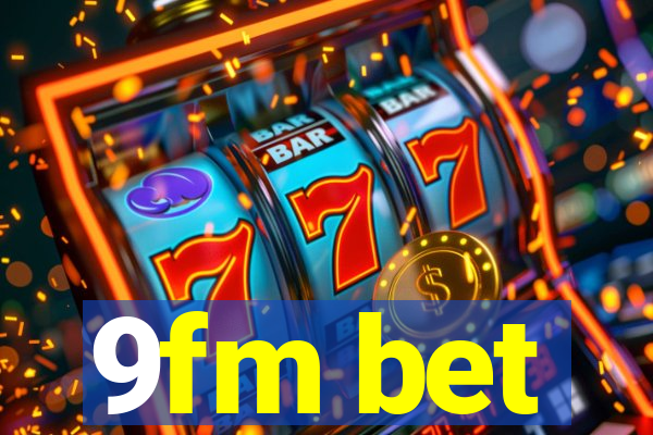 9fm bet