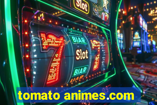 tomato animes.com