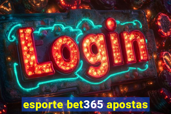 esporte bet365 apostas