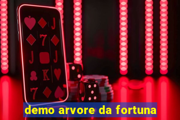 demo arvore da fortuna