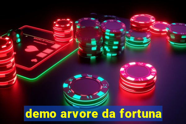 demo arvore da fortuna