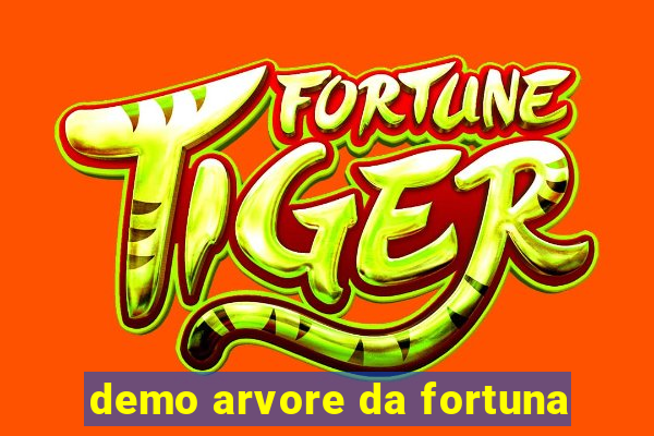 demo arvore da fortuna